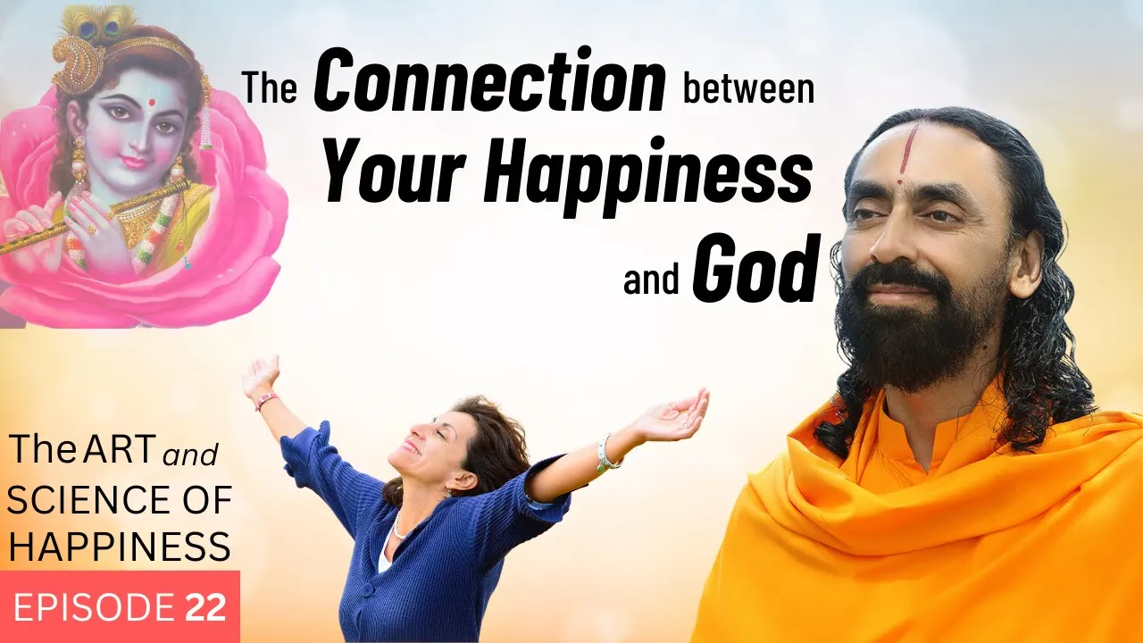 The Happiness Paradox: Why Good Times Don't Last Forever | Swami Mukundananda